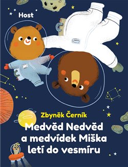 Medv�d Nedv�d a medv�dek Mi�ka let� do vesm�ru