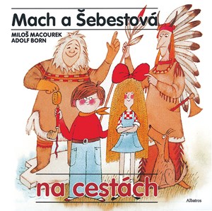 Mach a �ebestov� na cest�ch