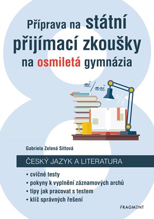 P��prava na st�tn� p�ij�mac� zkou�ky na osmilet� gymn�zia - �esk� jazyk