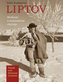 Liptov - rodinn� a kalend�rne oby�aje Family and Seasonal Customs