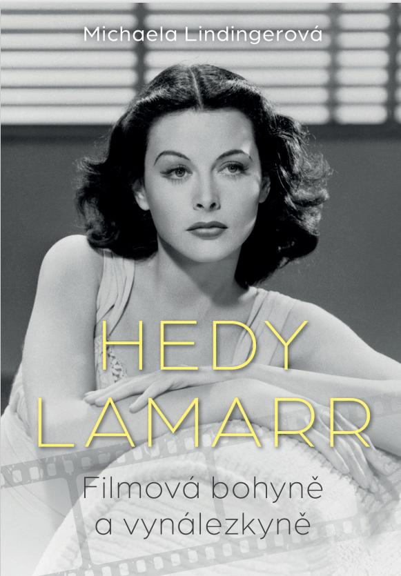 Hedy Lamarr - Bohyn� st��brn�ho pl�tna, vyn�lezkyn�