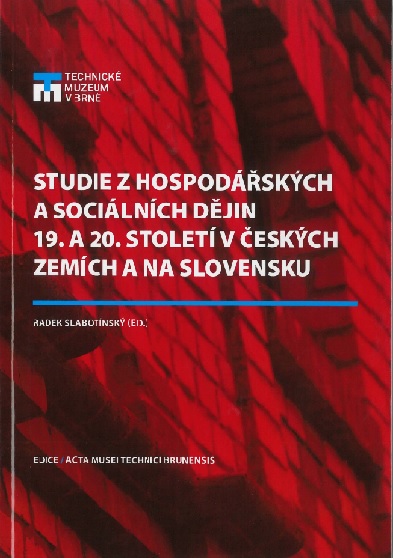 Studie z hospod��sk�ch a soci�ln�ch d�jin 19. a 20. stolet� v �esk�ch zem�ch a na Slovensku