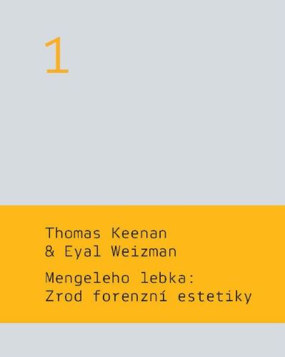 Mengeleho lebka: Zrod forenzn� estetiky