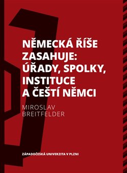 N�meck� ��e zasahuje: ��ady, spolky, instituce a �e�t� N�mci 1918-1938