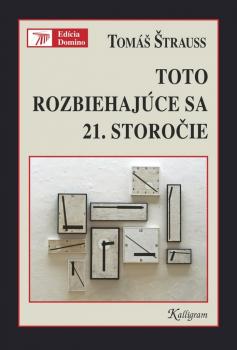 Toto rozbiehaj�ce sa 21. storo�ie