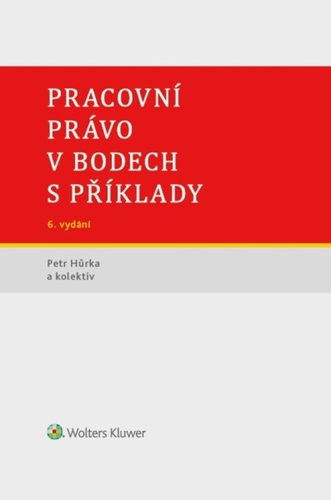 Pracovn� pr�vo v bodech s p��klady 6.v.