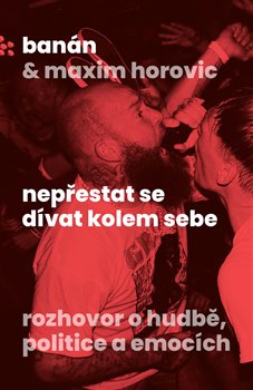 Nep�estat se d�vat kolem sebe
