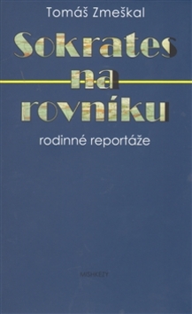 Sokrates na rovn�ku MISHKEZY