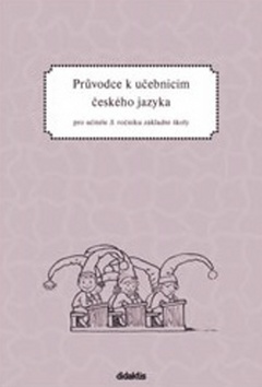 Pr�vodce k u�ebnic�m �J 3. ro�n�k Z�