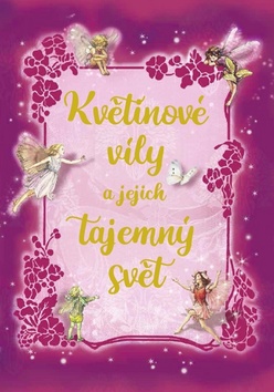 Kv�tinov� v�ly a jejich tajemn� sv�t, nv