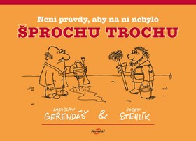 Nen� pravdy, aby na n� nebylo �prochu tr