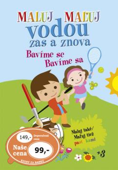 Maluj Ma�uj vodou zas a znova Bav�me se