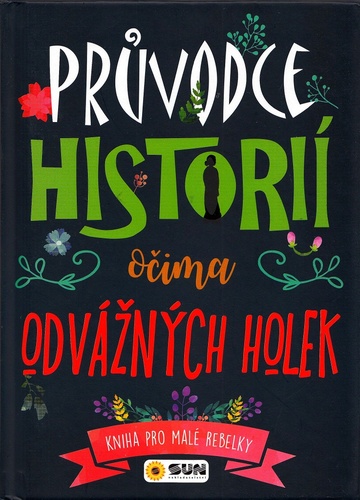 Pr�vodce histori� o�ima odv�n�ch holek
