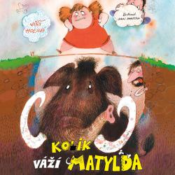 CD Kolik v�� Matylda? TYMPANUM