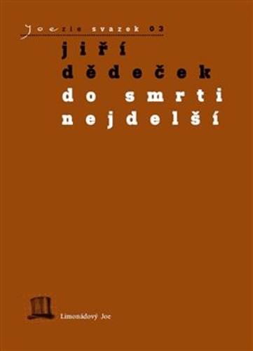 Do smrti nejdel�� LJ