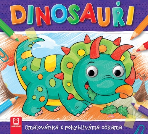Dinosau�i Omalov�nka s pohybliv�ma o�k.