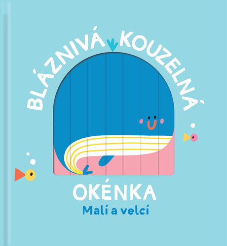 Bl�zniv� kouzeln� ok�nka Mal� a velc�