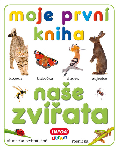 Moje prvn� kniha Na�e zv��ata