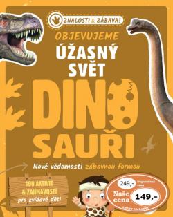 Objevujeme ��asn� sv�t Dinosau�i