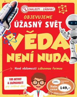 Objevujeme ��asn� sv�t V�da nen� nuda