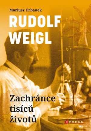 Rudolf Weigl: Zachr�nce tis�c� �ivot�