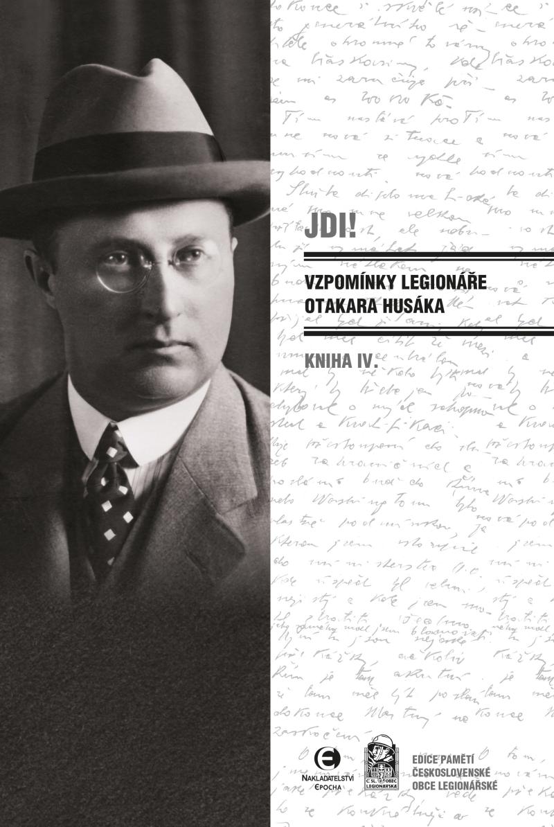 JDI! Vzpom�nky legion��e O. Hus�ka IV.