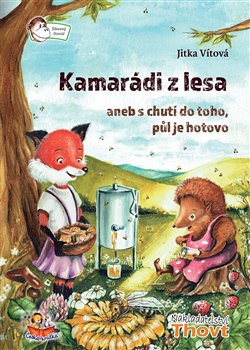 Kamar�di z lesa aneb s chut� do toho....