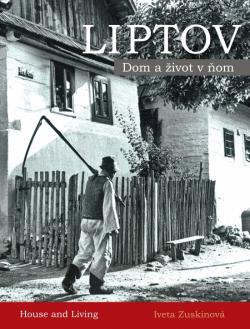 Liptov - Dom a �ivot v �om House and Living