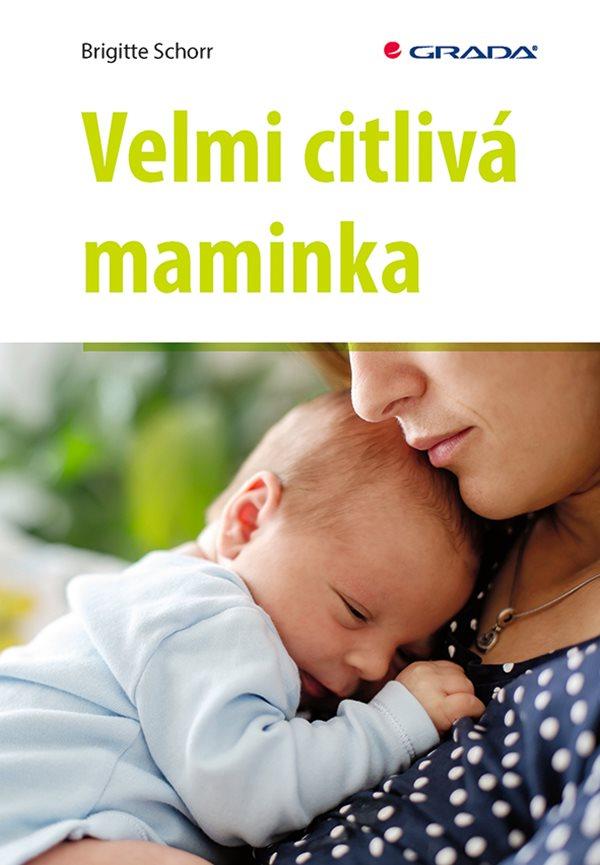 Velmi citliv� maminka