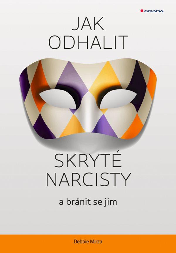 Jak odhalit skryt� narcisty a br�nit se