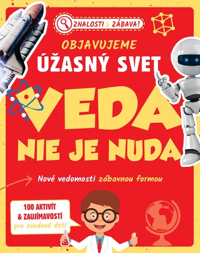 Objavujeme ��asn� svet Veda nie je nuda