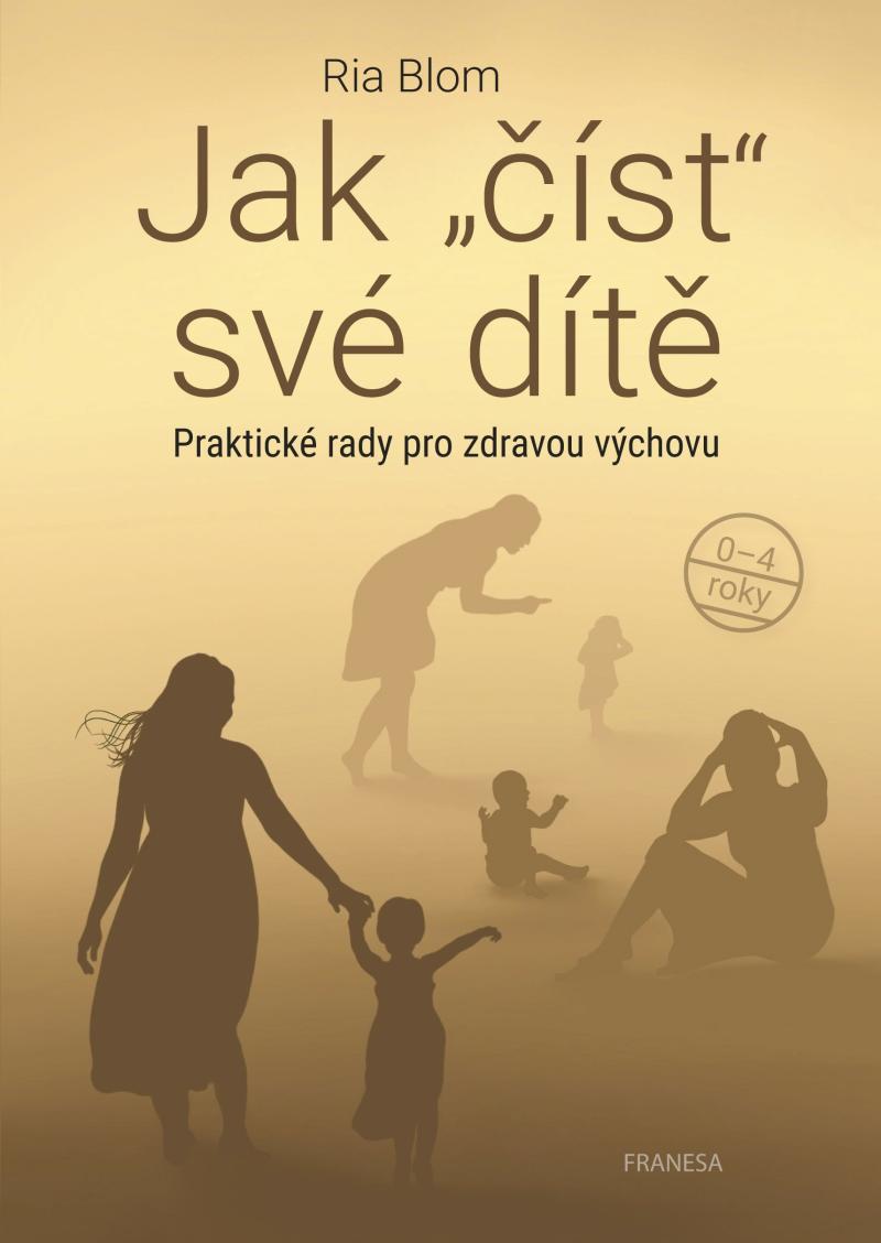 Jak ��st sv� d�t� - Praktick� rady pro zdravou v�chovu