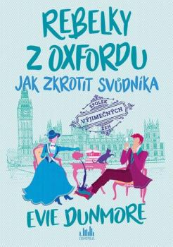 Rebelky z Oxfordu Jak zkrotit sv�dn�ka