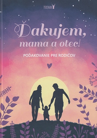 �akujem, mama a otec!
