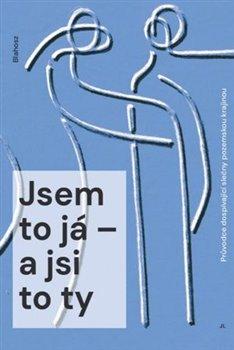 Jsem to j� - a jsi to ty