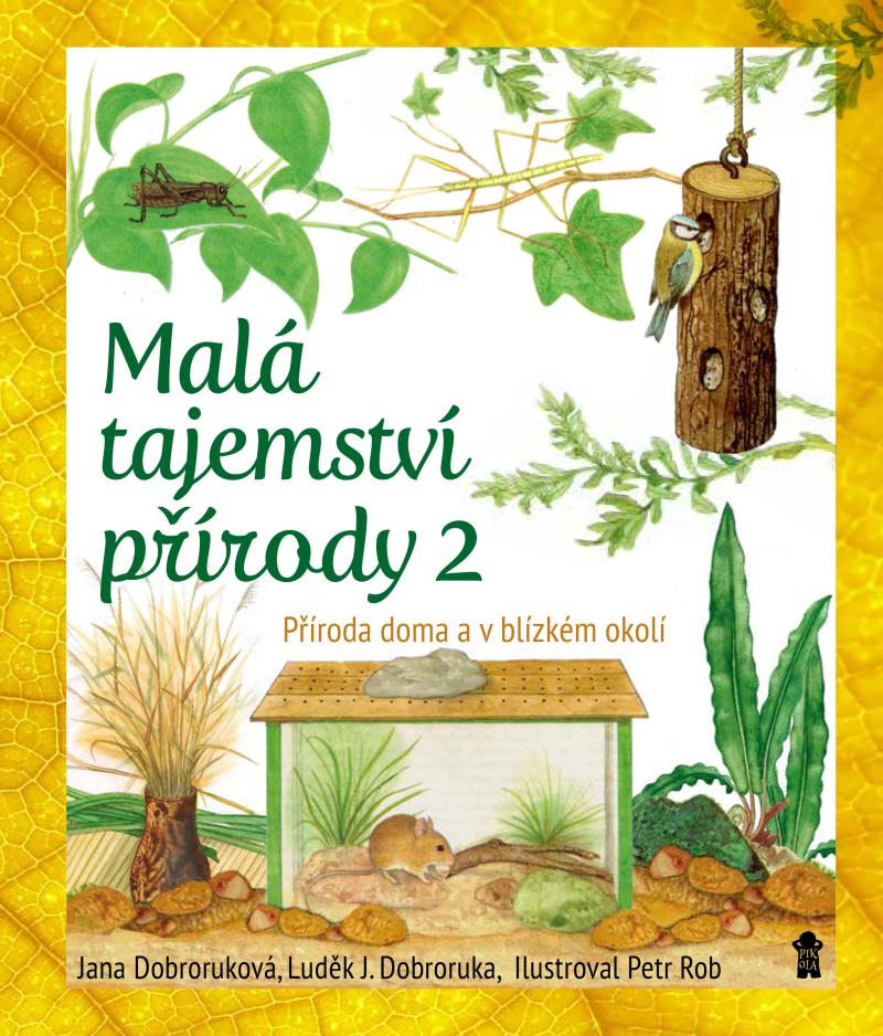 Mal� tajemstv� p��rody: P��roda doma