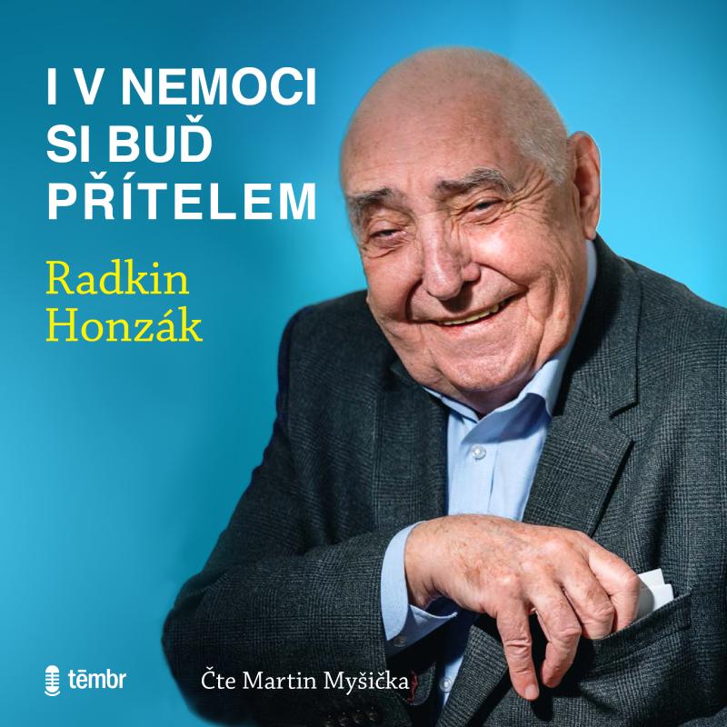 I v nemoci si bu� p��telem - audioknihovna