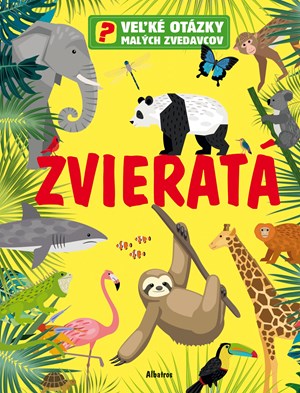 Ve�k� ot�zky mal�ch zvedavcov: Zvierat�