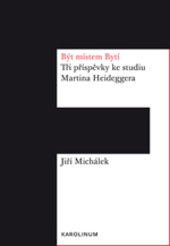 B�t m�stem Byt� T�i p��sp�vky ke studiu Martina Heideggera