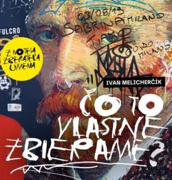 �o to vlastne zbierame?