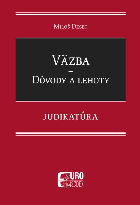 V�zba - D�vody a lehoty