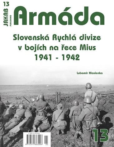 Armda 13 - Slovensk Rychl divize v bojch na ece Mius 1941-1942