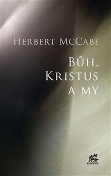 B�h, Kristus a my