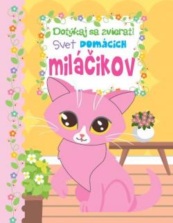 Dot�kaj sa zvierat - svet dom�cich mil��