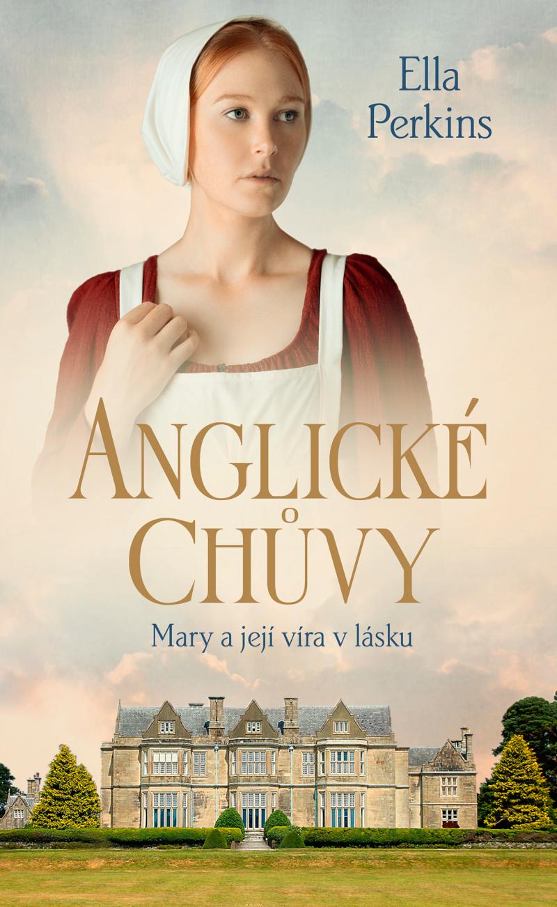 Anglick� ch�vy - Mary a jej� v�ra v l�sku
