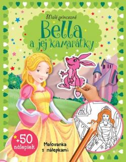 Mal� princezn� � Bella a jej kamar�tky