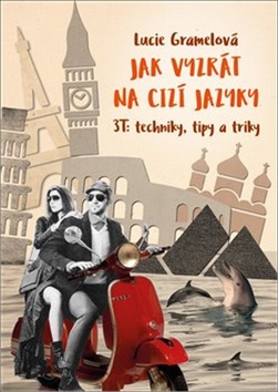 Jak vyzr�t na ciz� jazyky GRAMELOV�