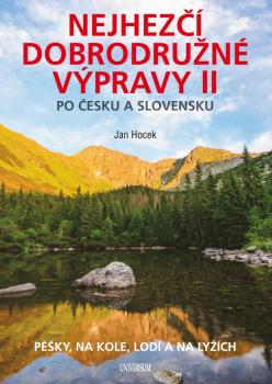 Nejhez�� dobrodru�n� v�pravy po �esku a Slovensku II