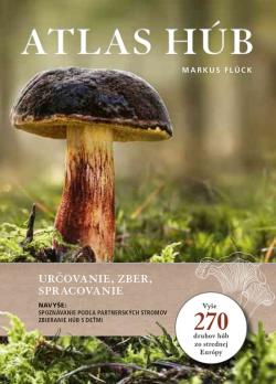 Atlas h�b: Ur�ovanie, zber, spracovanie