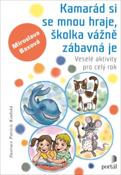 Kamar�d si se mnou hraje, �kolka v�n� z�bavn� je